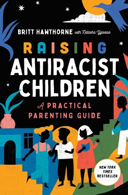 Raising Antiracist Children: A Practical Parenting Guide Cover Image