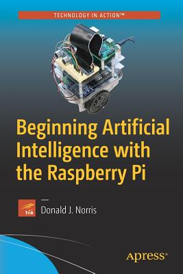 Beginning Artificial Intelligence with the Raspberry Pi Cover Image