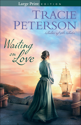 Waiting on Love By Tracie Peterson Cover Image