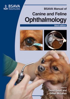 BSAVA Manual of Canine and Feline Ophthalmology (BSAVA British Small Animal  Veterinary Association) (Paperback) | Rakestraw Books