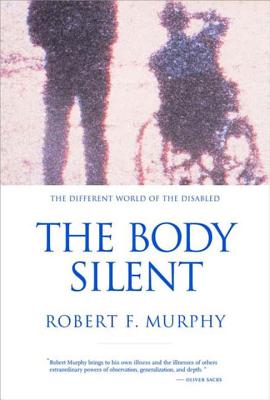 The Body Silent: The Different World of the Disabled Cover Image