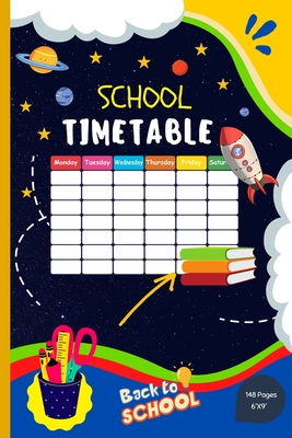 School Timetable: Middle-school / High-school Student Classroom Weekly Planner With To-Do List By Gabriel Bachheimer Cover Image
