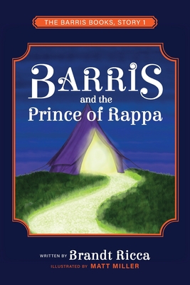 Barris and The Prince of Rappa By Brandt Ricca, Matt Miller (Illustrator) Cover Image