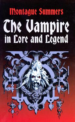 The Vampire in Lore and Legend (Dover Occult) By Montague Summers Cover Image