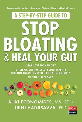 A Step-By-Step Guide to Stop Bloating & Heal Your Gut (Paperback