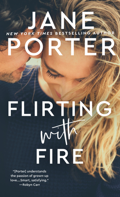 Flirting with Fire By Jane Porter Cover Image