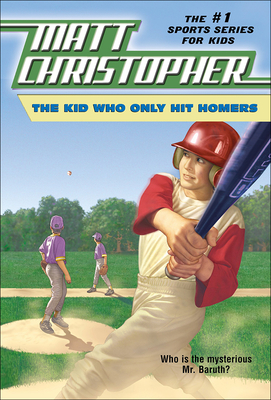 The Kid Who Only Hit Homers (Matt Christopher Sports Series for Kids) Cover Image