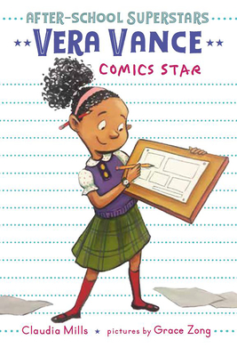 Vera Vance: Comics Star (After-School Superstars #2) By Claudia Mills, Grace Zong (Illustrator) Cover Image