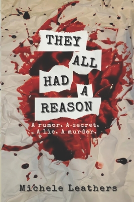 They All Had A Reason: A rumor. A secret. A lie. A murder. Cover Image