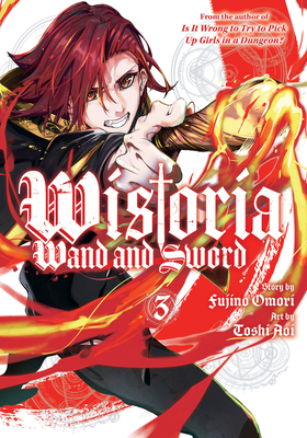 Wistoria: Wand and Sword 3 By Fujino Omori (Created by), Toshi Aoi Cover Image