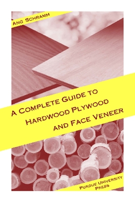 Complete Guide to Hardwood Plywood and Face Veneer Cover Image