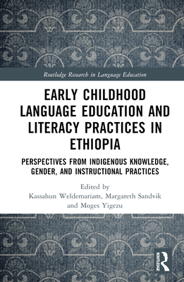 Early Childhood Language Education and Literacy Practices in Ethiopia ...