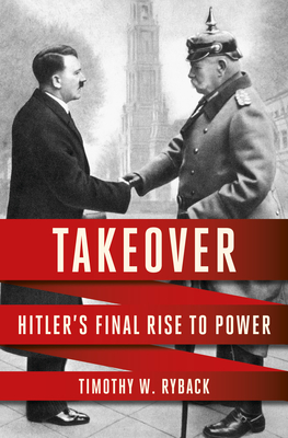 Takeover: Hitler's Final Rise to Power Cover Image