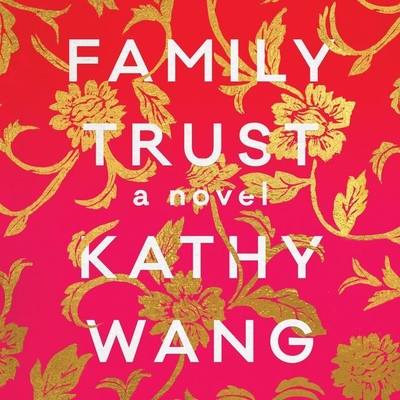 Family Trust By Kathy Wang, Joy Osmanski (Read by) Cover Image