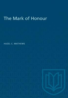 The Mark of Honour (Heritage) By Hazel C. Matthews Cover Image