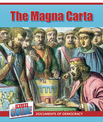 The Magna Carta (The Inside Guide: Documents of Democracy)