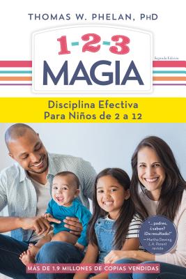 1-2-3 Magia: Disciplina efectiva para niños de 2 a 12 Cover Image