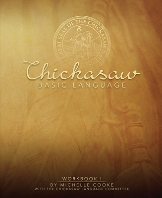 Chickasaw Basic Language: Workbook I Cover Image