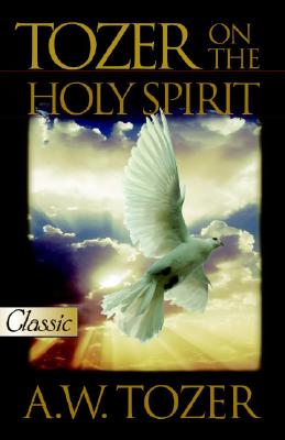Tozer: Mystery Of The Holy Spirit (Pure Gold Classics) Cover Image