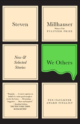 We Others: New & Selected Stories (Vintage Contemporaries) By Steven Millhauser Cover Image