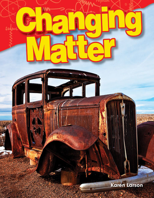 Changing Matter By Karen Larson Cover Image