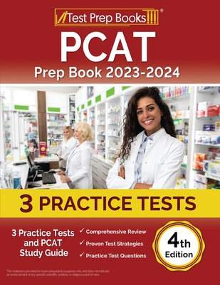 PCAT Prep Book 2023-2024: 3 Practice Tests and PCAT Study Guide [4th Edition]