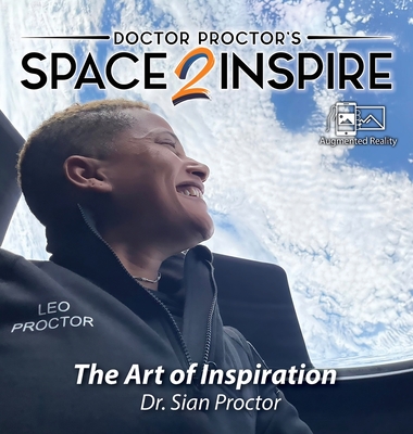 Space2inspire: The Art of Inspiration By Sian Proctor, John A. Read (Editor), Erin Bonilla (Contribution by) Cover Image