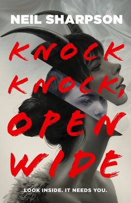 Knock Knock, Open Wide By Neil Sharpson Cover Image