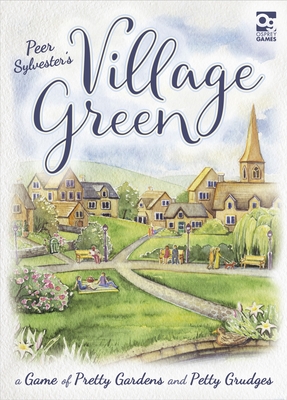 Village Green: A Game of Pretty Gardens and Petty Grudges Cover Image