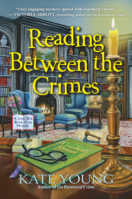 Reading Between the Crimes (A Jane Doe Book Club Mystery #2) By Kate Young Cover Image