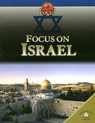 Focus on Israel (World in Focus) By Alex Woolf Cover Image