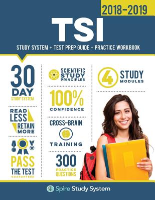 Tsi Study Guide 2018-2019: Spire Study System & Tsi Test Prep Guide with Tsi Practice Test Review Questions for the Texas Success Initiative Exam Cover Image