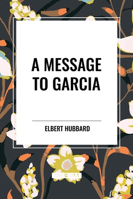 A Message to Garcia Cover Image