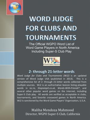 Word Judge for Clubs and Tournaments: The Official WGPO Word List for Word Game Players in North America Including SUPER-S Club Play By Maliha Mendoza Mahmood Cover Image