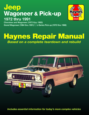 Jeep Wagoneer & Pick-up 1972 thru 1991 Haynes Repair Manual (Haynes Manuals)