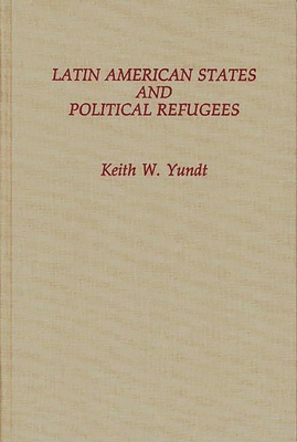 Latin American States and Political Refugees Cover Image