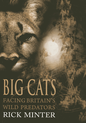 Big Cats: Facing Britain's Wild Predators Cover Image