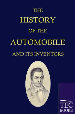 The History of the Automobile ANS Its Inventors Cover Image