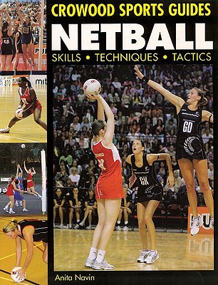 Netball: Skills Techniques Tactics (Crowood Sports Guides) Cover Image