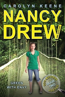 Green with Envy: Book Two in the Eco Mystery Trilogy (Nancy Drew (All New) Girl Detective #40) Cover Image