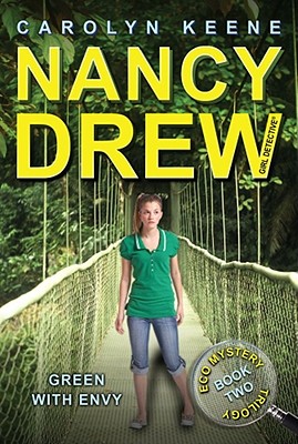 Green with Envy: Book Two in the Eco Mystery Trilogy (Nancy Drew (All New) Girl Detective #40)