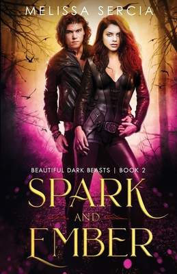 Spark and Ember By Melissa Sercia Cover Image