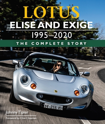 Lotus Elise and Exige 1995-2020: The Complete Story Cover Image