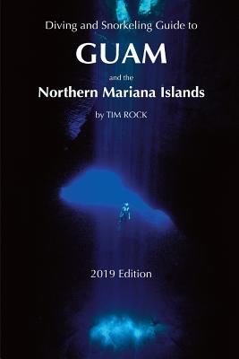 Diving & Snorkeling Guide to Guam and the Northern Mariana Islands (Diving & Snorkeling Guides #2) Cover Image