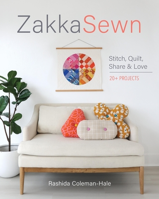 Zakka Sewn: Stitch, Quilt, Share & Love; 20+ Projects Cover Image