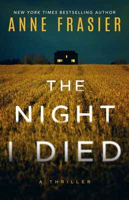 The Night I Died: A Thriller By Anne Frasier Cover Image