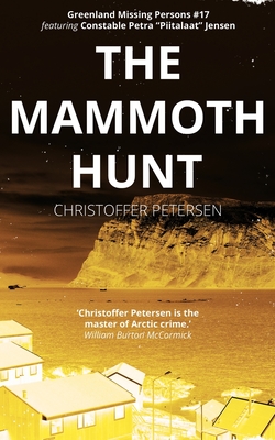 The Mammoth Hunt: A Constable Petra Jensen Novella (Greenland Missing Persons #17)