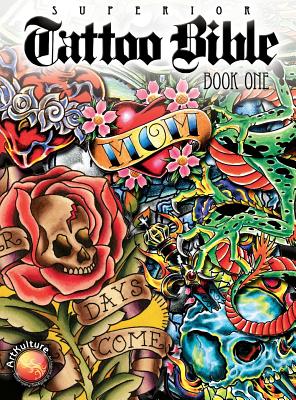 Tattoo Bible: Book One By Superior Tattoo Cover Image