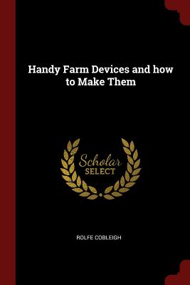 Handy Farm Devices and How to Make Them Cover Image