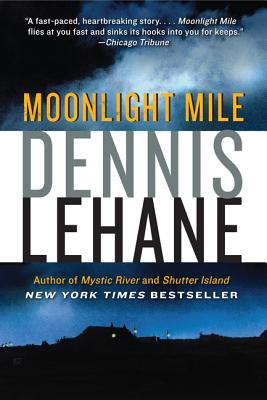 Moonlight Mile (Patrick Kenzie and Angela Gennaro Series #6) By Dennis Lehane Cover Image